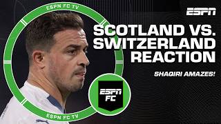 REACTION to ScotlandSwitzerland DRAW 👀 Don Hutchison calls Shaqiris goal MAGNIFICENT  ESPN FC [upl. by Nalyk]