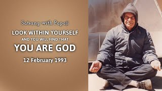 PAPAJI  Look within yourself and you will find that You Are God  12 Feb 93 [upl. by Werbel]