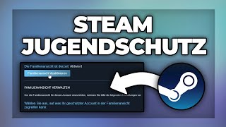 Steam Jugendschutz einstellen  deaktivieren  Kindersicherung Tutorial [upl. by Arammahs102]