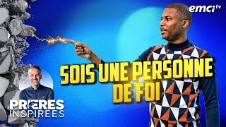 Sois une personne de foi  Prières inspirées  Gregory Toussaint [upl. by Harlow]