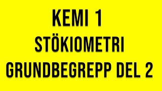 Kemi 1  Stökiometri grundbegrepp del 2 [upl. by Dora]