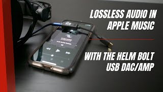 How to listen to high resolution Lossless Audio on your iPhone with the HELM BOLT [upl. by Nnaira15]