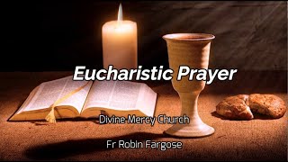 Eucharistic Prayer no 2 and Doxology Solemn Tune New Roman Missal [upl. by Ecirahs]