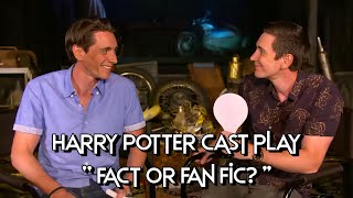 The Harry Potter cast play quotFact or Fan Ficquot [upl. by Gnouh]