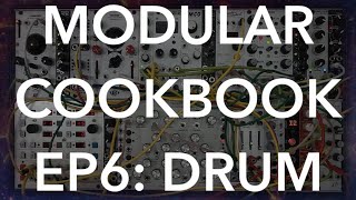 Modular Cookbook Ep6 DRUM [upl. by Alvie]