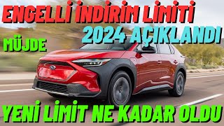 Engelli İndirimi 2024 Limiti GÜNCELLENDİ  Yeni Muafiyetli Araç Alım Limiti Ne Kadar Oldu [upl. by Garry]