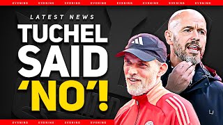 Tuchel SNUBBED United Job Ten Hag EXPOSED Man Utd News [upl. by Aikehs]