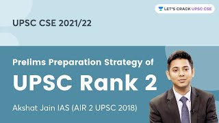 Prelims Preparation Strategy of UPSC Rank 2  Akshat Jain IAS AIR 2 UPSC 2018 [upl. by Estrella391]