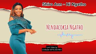 Shiro Ann  Ni Ngatho Lyrics Video [upl. by Aika730]