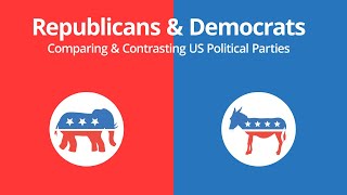 Republicans amp Democrats Comparing amp Contrasting US Political Parties [upl. by Kazimir]