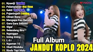 DANGDUT KOPLO TERBARU 2024  NYAWIJI  LAGU JAWA FULL ALBUM TERBARU 2024 [upl. by Edholm]