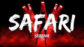 Serena  Safari Lyrics [upl. by Sitrik]