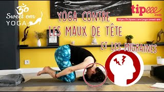 Yoga contre les maux de tête amp les migraines [upl. by Kablesh]