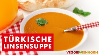 Türkische Rote Linsensuppe  Vegane Suppe mit roten Linsen  Mercimek Corbasi  Einfaches Rezept [upl. by Yrdua]