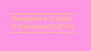 Boundaries amp Contents of Anatomical Snuff Box [upl. by Courtund]