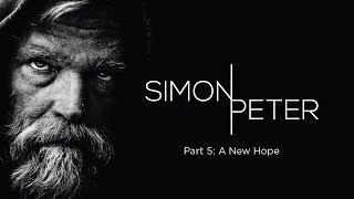 Simon  Peter  Part 5 A New Hope [upl. by Baker]