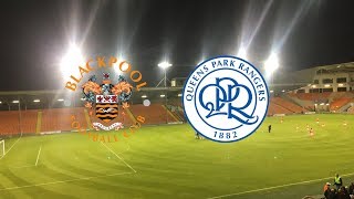 BLACKPOOL VS QPR MATCH VLOG  CARABAO CUP MADNESS [upl. by Meurer682]