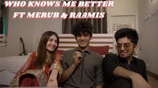 WHO KNOWS ME BETTER CHALLENGE FT MERUB amp RAAMIS [upl. by Shirberg]