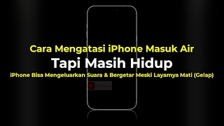 Cara Mengatasi iPhone Masuk Air Tapi Masih Hidup Layar Gelap  Tanpa Bongkar  Semua iPhone [upl. by Cly53]