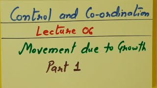 Class 10th Biology Control and Coordination Lecture 06 Movement due to Growth [upl. by Novel]