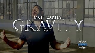 Matt Zarley  Gravity Sara Bareilles cover Official Music Video [upl. by Weinshienk]