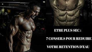 Etre plus sec  7 conseils pour réduire votre rétention deau diète training compléments [upl. by Oeht]