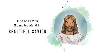 Beautiful Savior  LDS Primary Song Sing Along [upl. by Nhor]