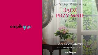 Bądź przy mnie Bogna Ziembicka Audiobook PL [upl. by Dolf]