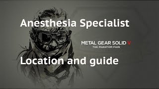 MGSV TPP  Anesthesia Specialist locationguide [upl. by Lobiv]