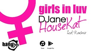 DJANE HOUSEKAT FEAT RAMEEZ  Girls In Luv [upl. by Lawrence]