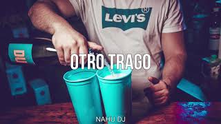 OTRO TRAGO Remix Nahu DJ  Sech 2022 [upl. by Radek566]