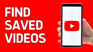 How To Find Saved Videos on YouTube [upl. by Aleicarg]