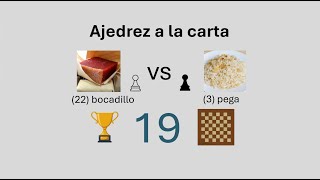 Ajedrez a la carta 19 22 bocadillo vs 3 pega [upl. by Sixla947]