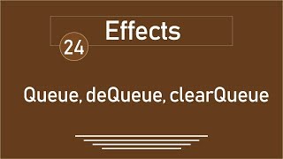 24   jQuery Tutorial  Effects Queue dequeue clearQueue [upl. by Batista]