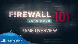 Firewall Zero Hour  101 Game Overview  PS VR [upl. by Naek]