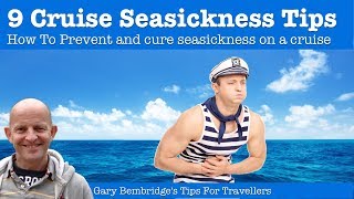 9 Cruise Seasickness Tips  How To Prevent And Cure Cruising Seasickness [upl. by Ahsetan]