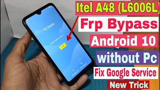 itel A48 FRP Bypass Android 10 2021   L6006L  Google Account Bypass Without Pc  Fix Google [upl. by Nohsad]