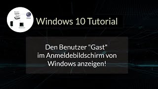 Benutzer  Benutzerkonto Gast im Anmeldebildschirm von Windows 10 anzeigen Gastkonto aktivieren [upl. by Verdha]