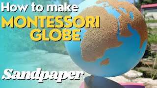 How to make Sandpaper Globe Montessori [upl. by Rafaela]