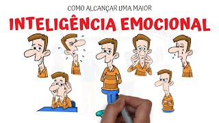 Como Alcançar uma maior Inteligência Emocional  SejaUmaPessoaMelhor [upl. by Ruthie]