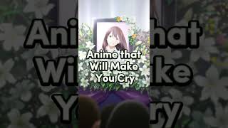 Anime that Will Make You CRY [upl. by Anekam]