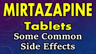 Mirtazapine side effects  common side effects of mirtazapine  side effects of mirtazapine tablets [upl. by Chrissa90]