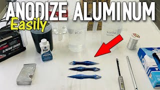 EASILY ANODIZE ALUMINUM At Home  DIY Anodizing Process For Beginners [upl. by Sansone]