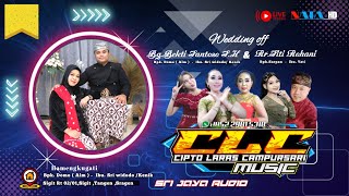 🔴📡LIVE CS CLC Music The Wedding Of Bekti amp Rohani  Srijaya Audio  NATA Shooting HD [upl. by Hsirk]