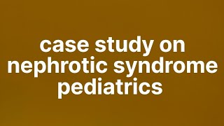 case study on nephrotic syndrome pediatrics ncp casestudy presentation nursing bscnursing [upl. by Oakie904]