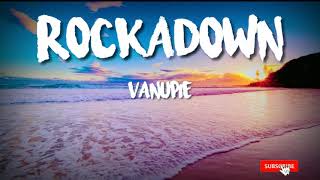 VANUPIE  Rockadown lyrics [upl. by Assej]