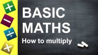 BASIC Maths  How to Multiply  for Key Stage 2  3 GCSEs and Beginners [upl. by Wendt]