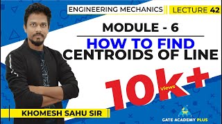 Lecture 42  Module 6  How to Find Centroid of Line  Engineering Mechanics [upl. by Odranar]