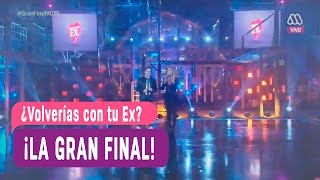 ¿Volverías con tu Ex  Gran Final [upl. by Millan]