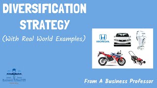 Diversification Strategy With Real World Examples  From A Business Professor [upl. by Fidela]